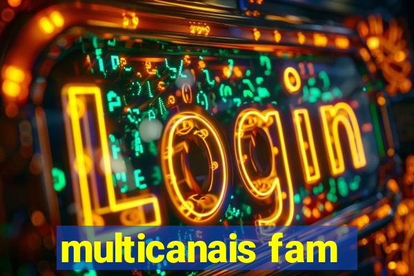 multicanais fam